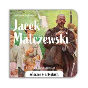 Jacek Malczewski wiersz